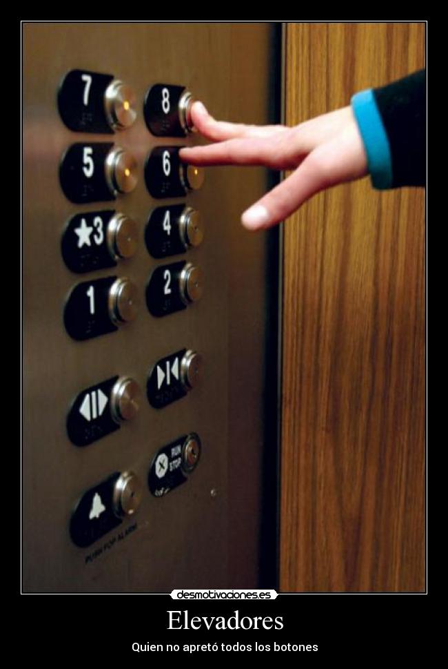 Elevadores - Quien no apretó todos los botones