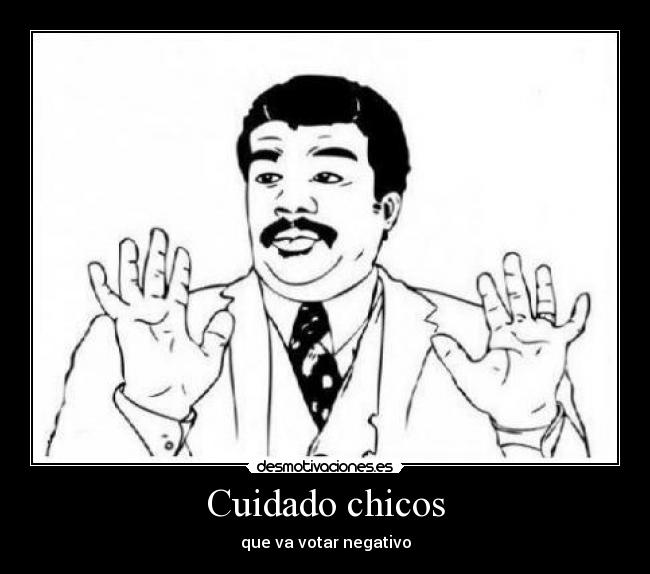 Cuidado chicos -