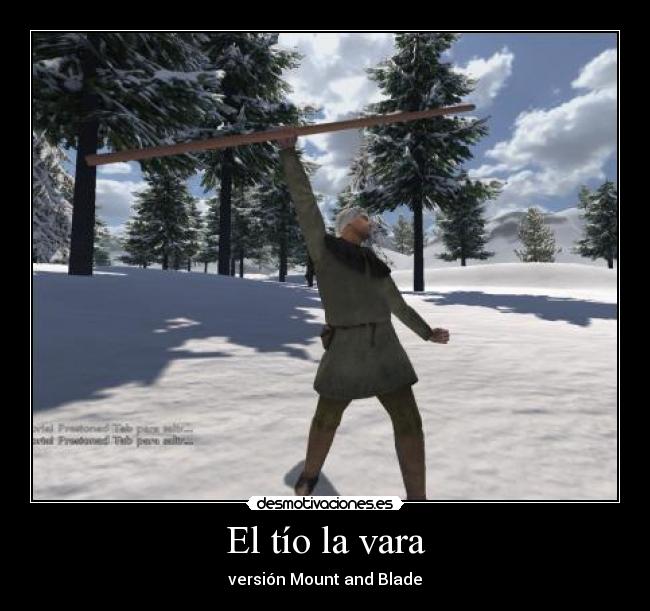 carteles tio vara mount and blade desmotivaciones