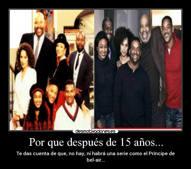 Por que después de 15 años... -