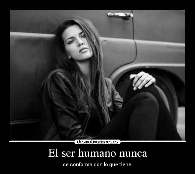 carteles belleza amor perfeccion amigos familiares siemrpe falta algo desmotivaciones