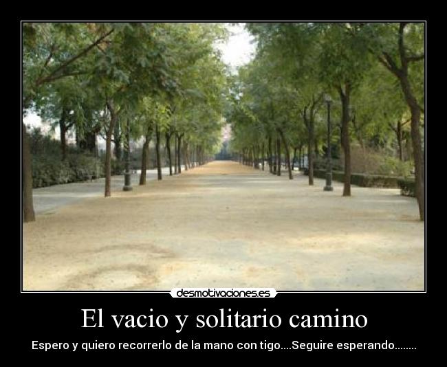 El vacio y solitario camino - 