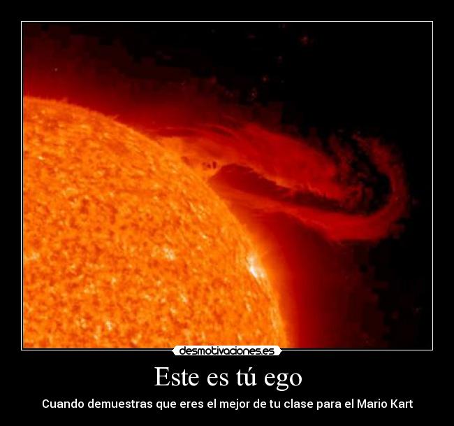 Este es tú ego - Cuando demuestras que eres el mejor de tu clase para el Mario Kart
