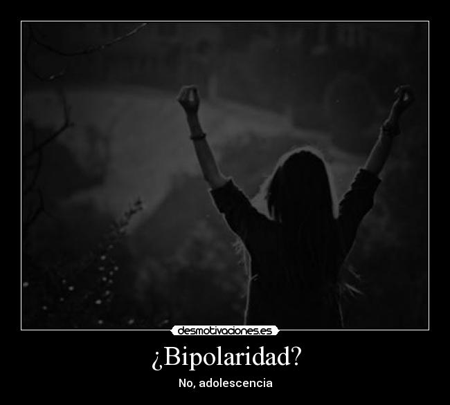 ¿Bipolaridad? - 