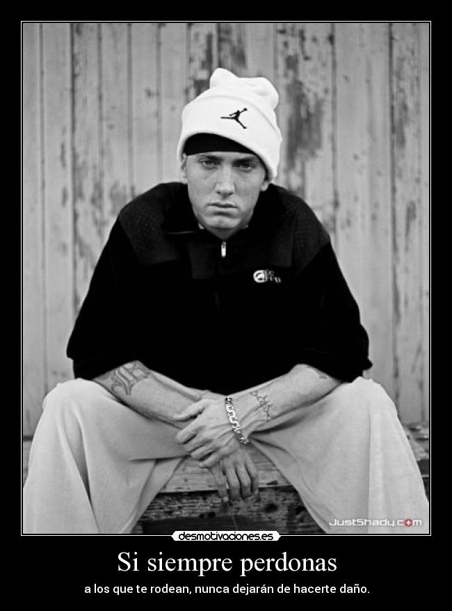Si siempre perdonas -