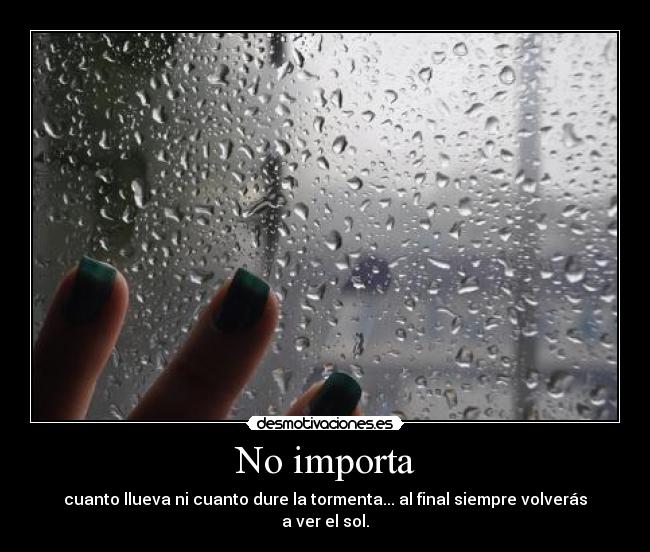 No importa -