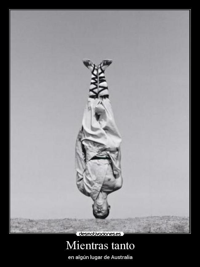Mientras tanto - en algún lugar de Australia