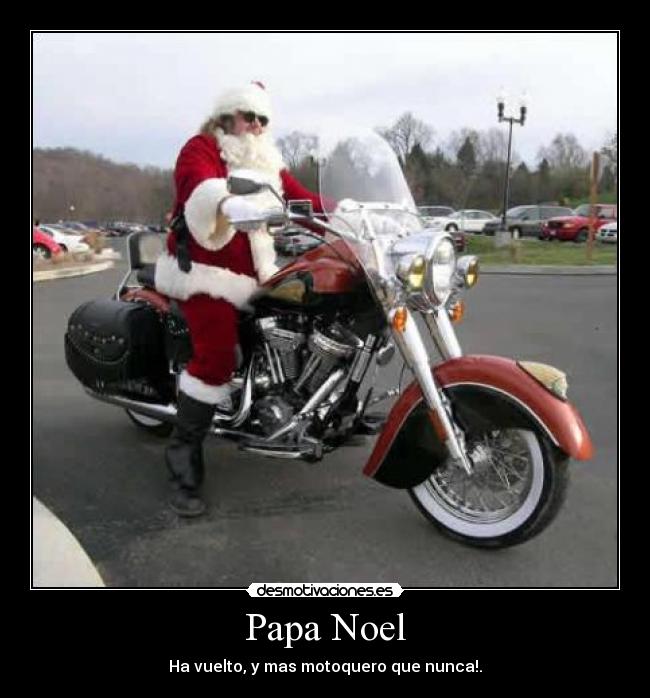 Papa Noel - Ha vuelto, y mas motoquero que nunca!.
