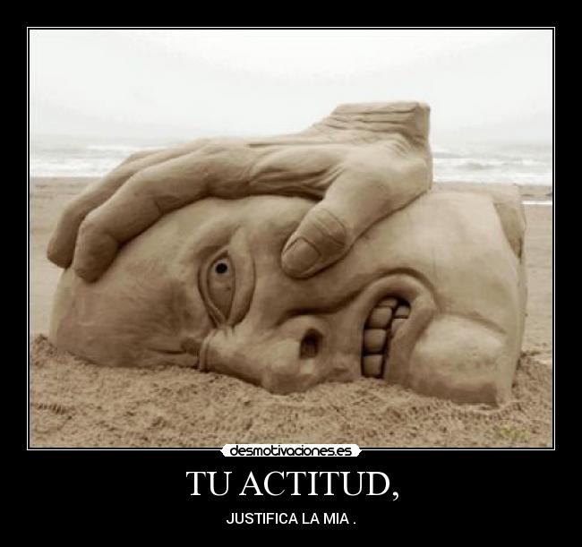TU ACTITUD, - 