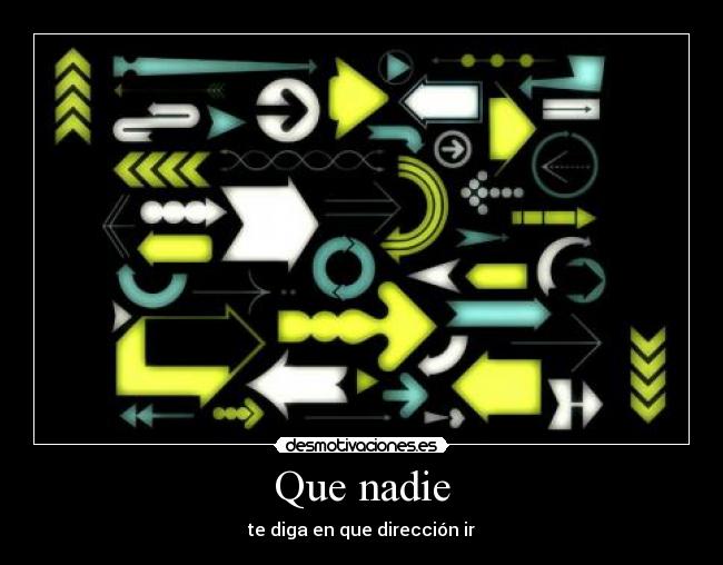 Que nadie -