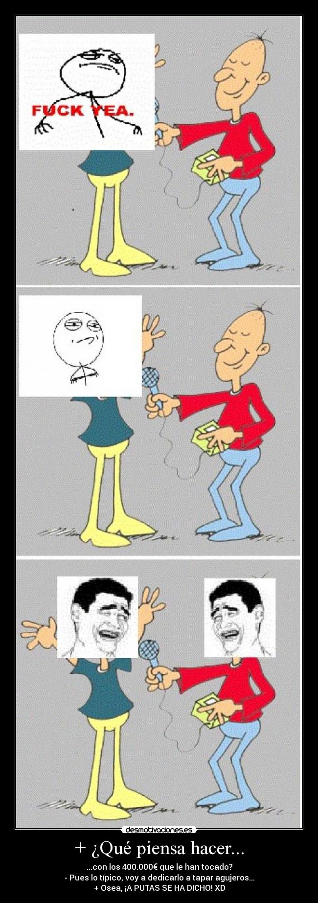 + ¿Qué piensa hacer... -