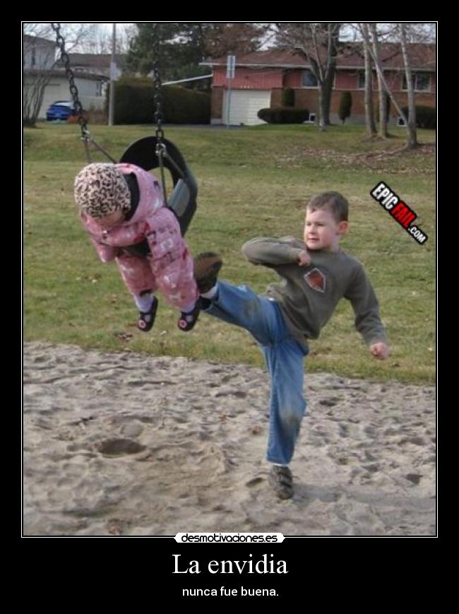 La envidia - nunca fue buena.