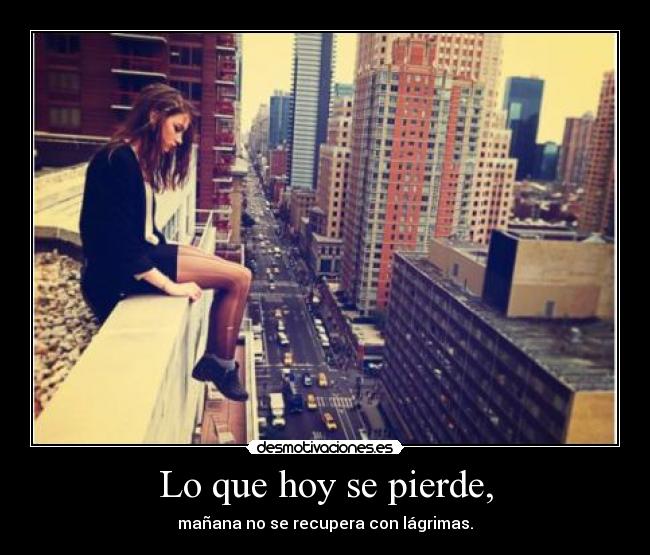 Lo que hoy se pierde, - 