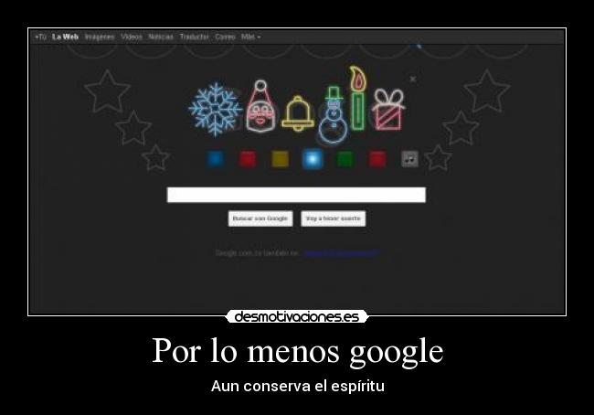 Por lo menos google - Aun conserva el espíritu