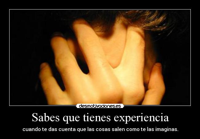 Sabes que tienes experiencia - 