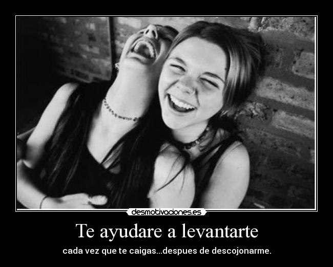 Te ayudare a levantarte -