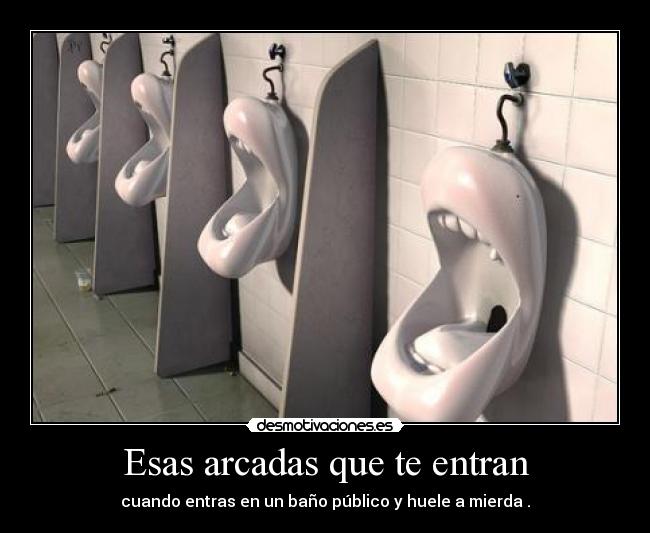 Esas arcadas que te entran -