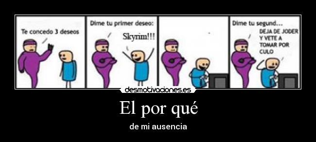 El por qué - de mi ausencia