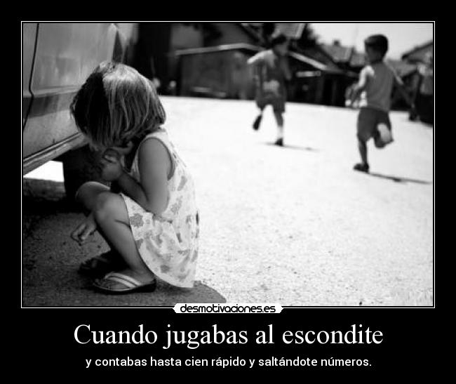 Cuando jugabas al escondite -