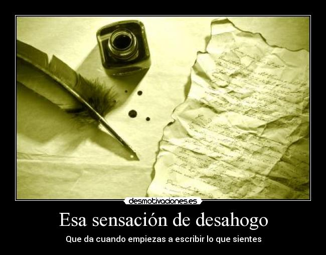 Esa sensación de desahogo -