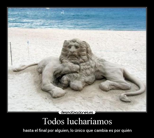 Todos lucharíamos -