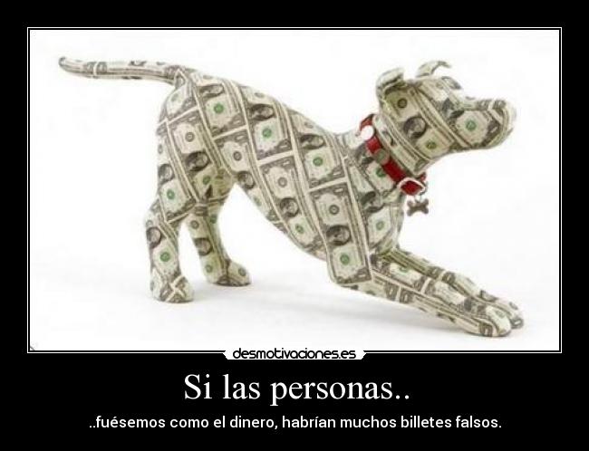 carteles dinero billetes falsos personas danies desmotivaciones