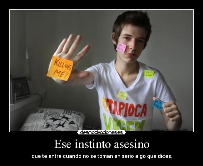 Ese instinto asesino -