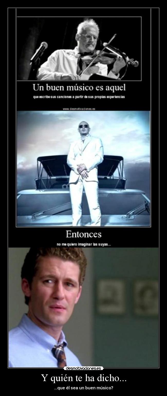 Y quién te ha dicho... -