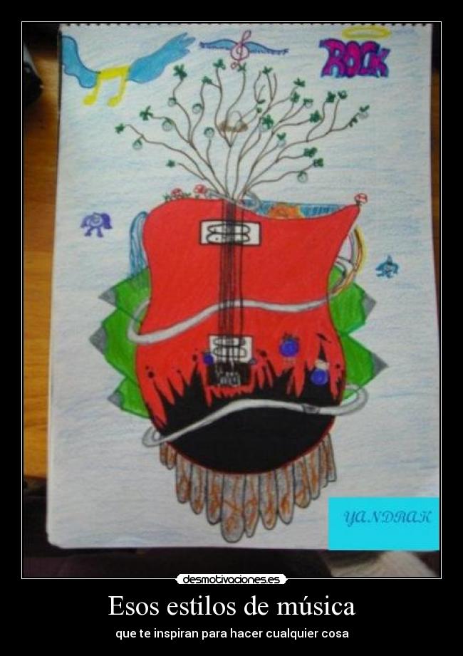 Esos estilos de música - que te inspiran para hacer cualquier cosa