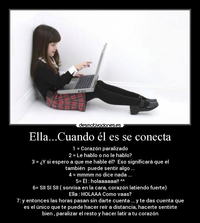 Ella...Cuando él es se conecta - 