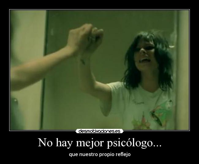 No hay mejor psicólogo... - 