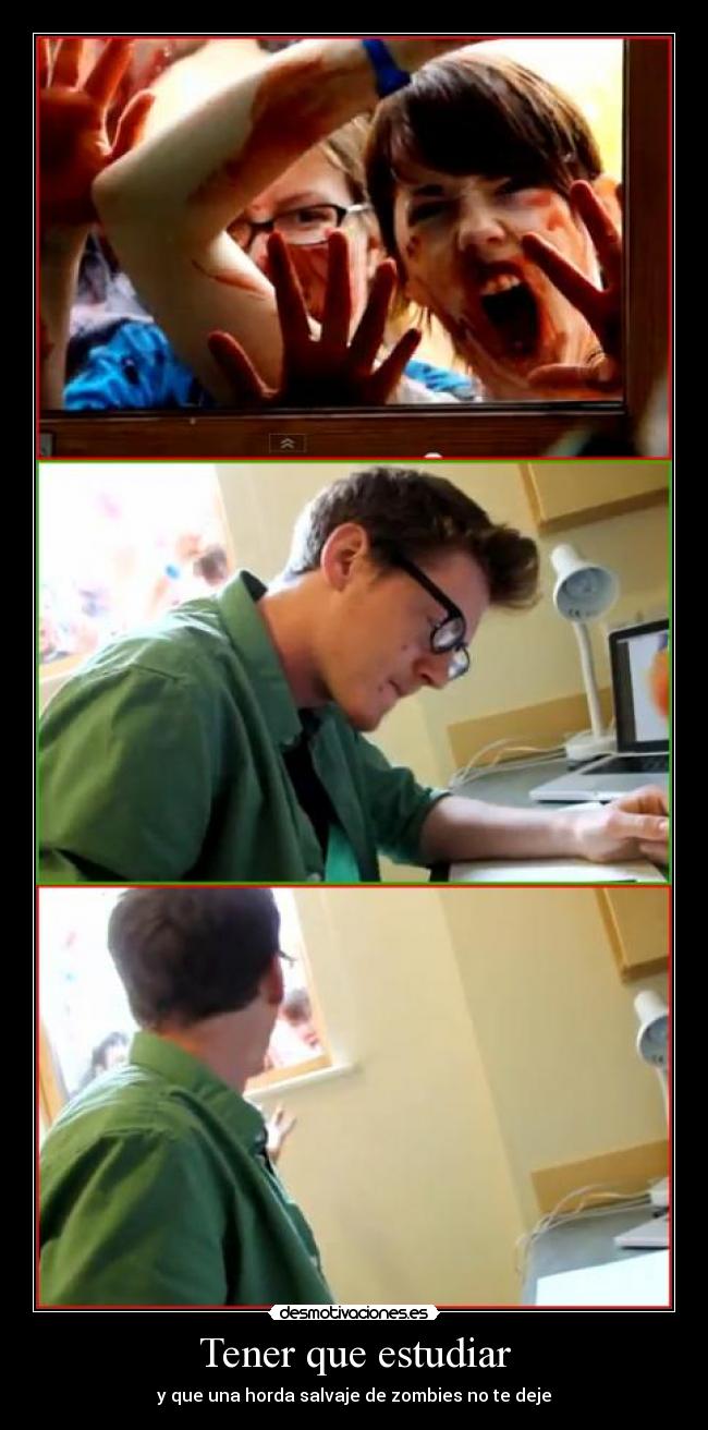 Tener que estudiar - y que una horda salvaje de zombies no te deje