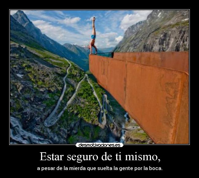 Estar seguro de ti mismo, - 