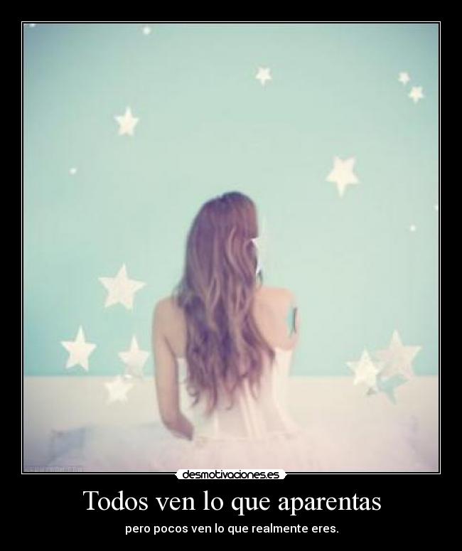 Todos ven lo que aparentas - 
