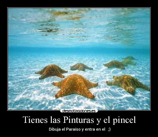 Tienes las Pinturas y el pincel - ★Dibuja el Paraíso y entra en el ★ ;)