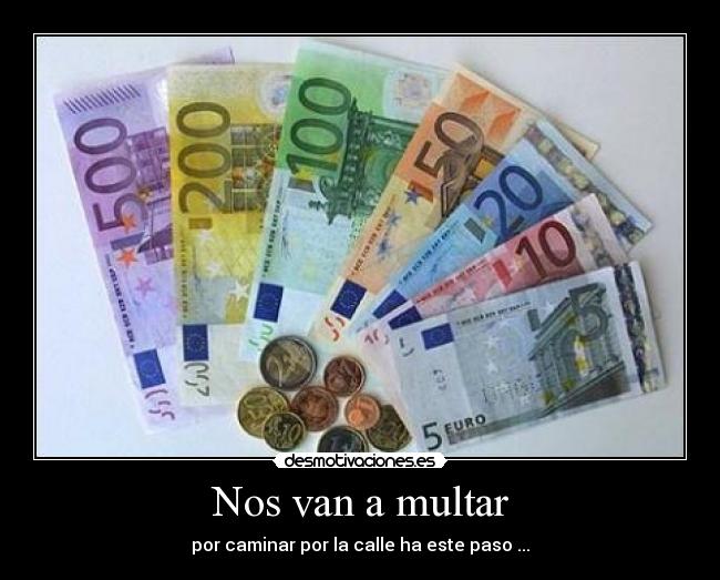 Nos van a multar - 