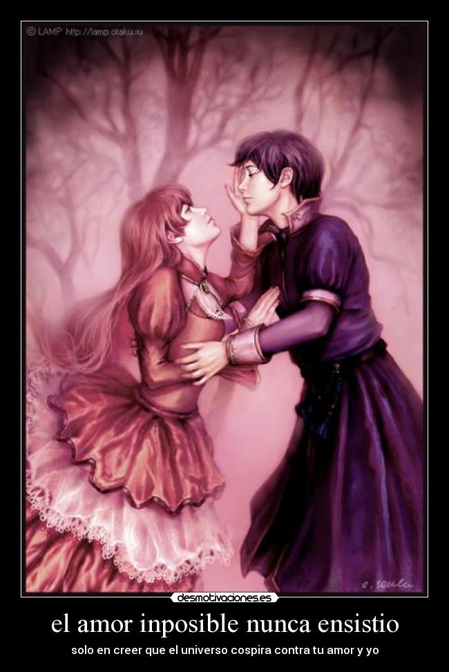 el amor inposible nunca ensistio -