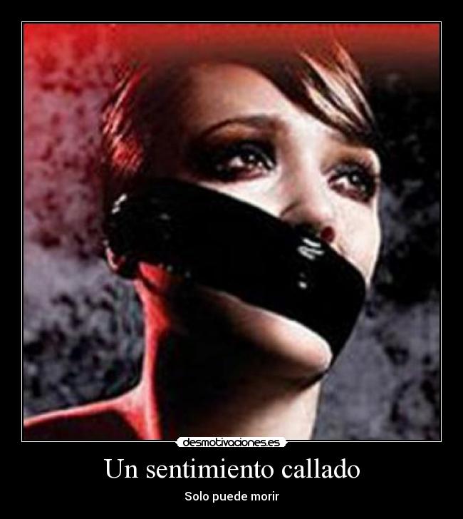 Un sentimiento callado - Solo puede morir