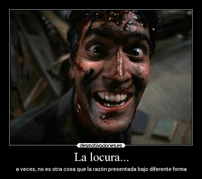 carteles locura ash evildead locura desmotivaciones