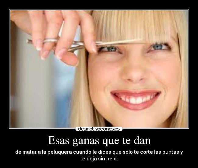 Esas ganas que te dan -