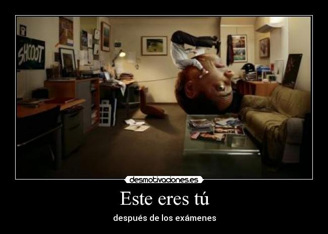 Este eres tú - después de los exámenes