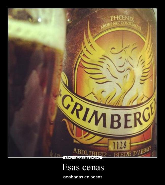 Esas cenas - acabadas en besos