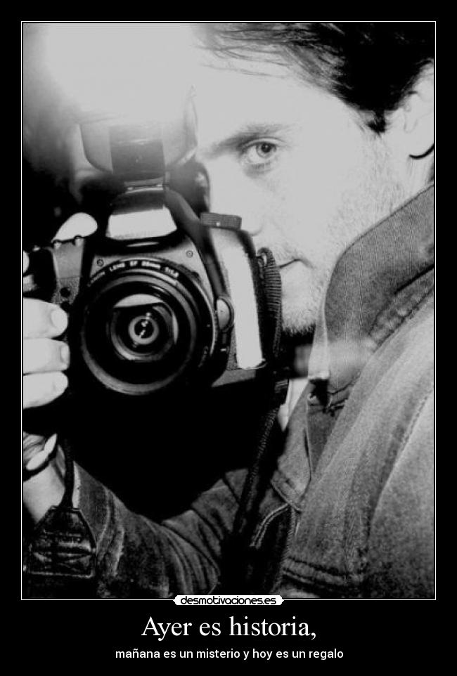 Ayer es historia, -