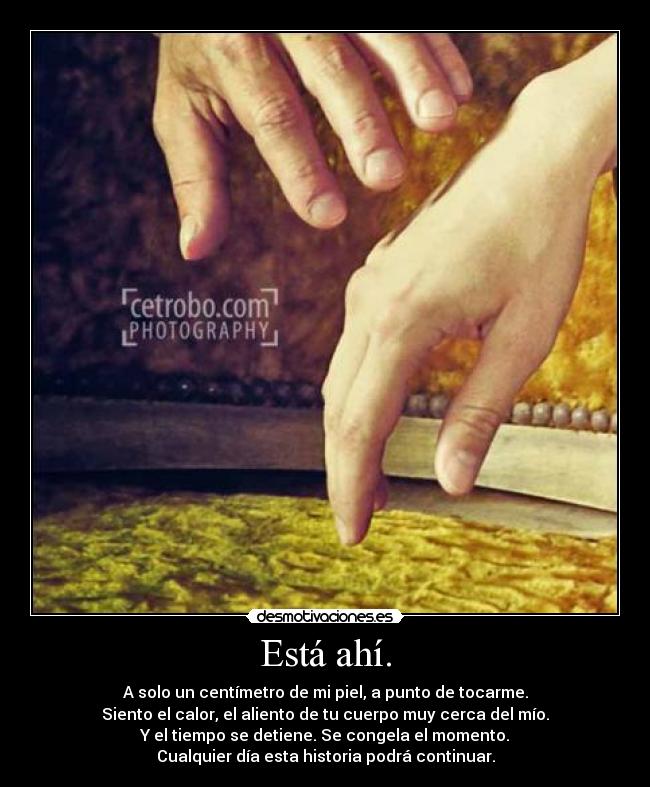 Está ahí. - 