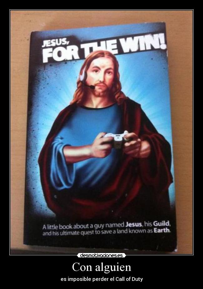 Con alguien - es imposible perder el Call of Duty