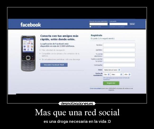 Mas que una red social - es una droga necesaria en la vida :D