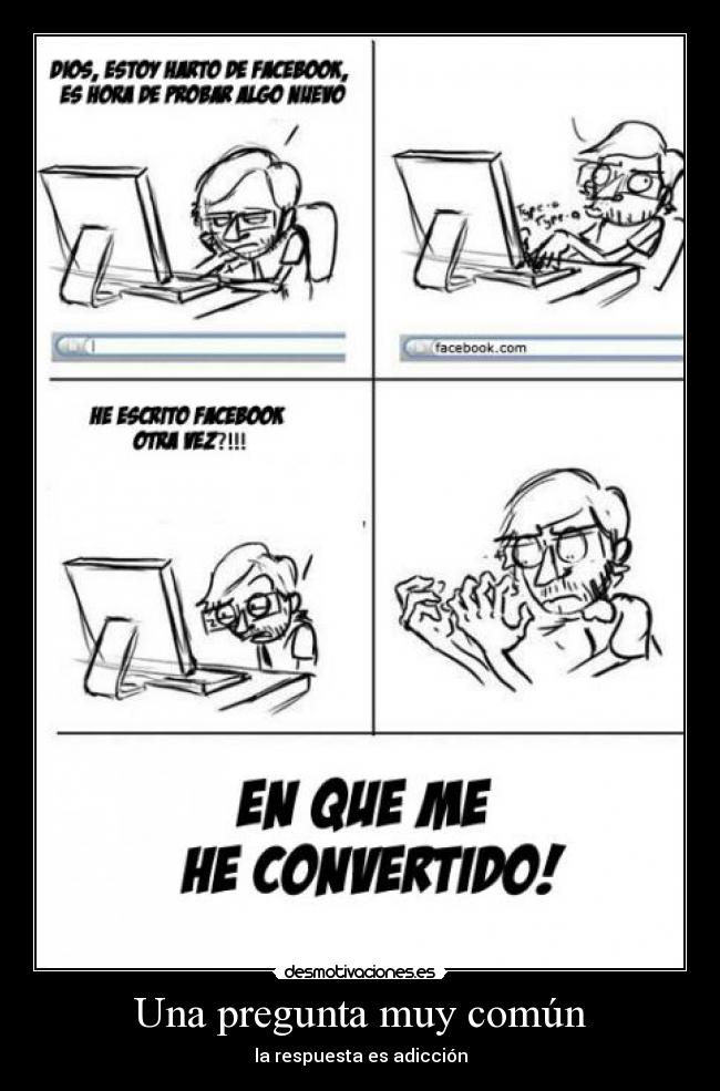 Una pregunta muy común - la respuesta es adicción