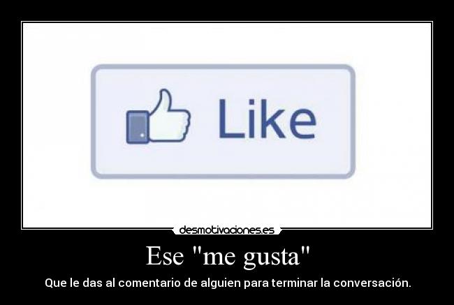 Ese me gusta -