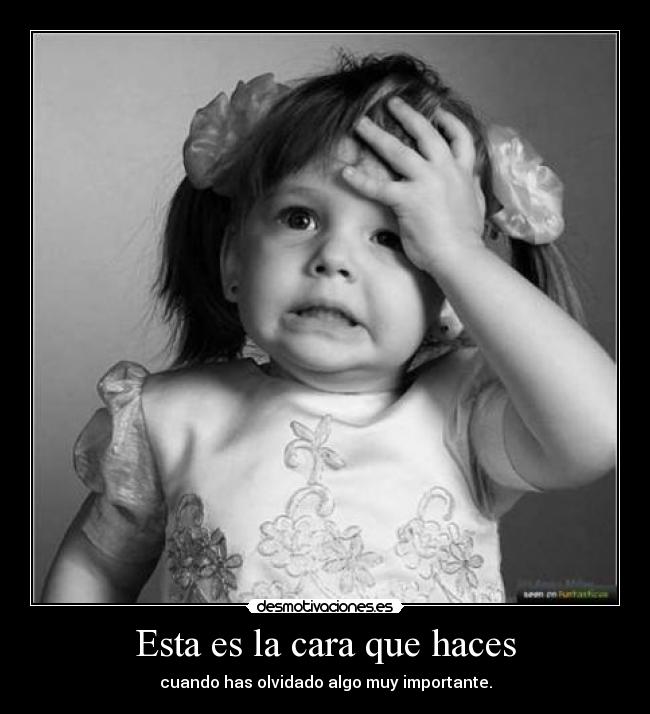 Esta es la cara que haces -