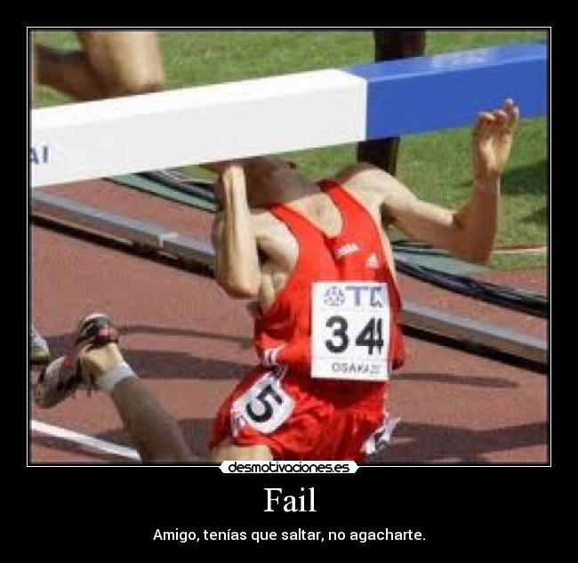 Fail - Amigo, tenías que saltar, no agacharte.